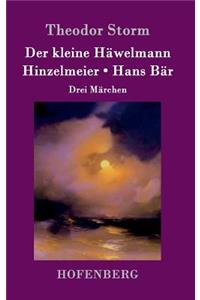kleine Häwelmann / Hinzelmeier / Hans Bär