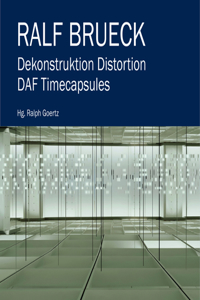 Ralf Brueck Dekonstruktion Distortion