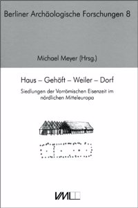 Haus - Gehöft - Weiler - Dorf Siedlungen