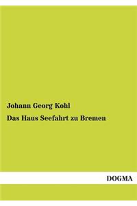 Haus Seefahrt zu Bremen