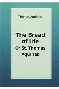 The Bread of Life or St. Thomas Aquinas
