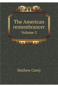 The American remembrancer Volume 3