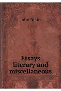 Essays literary and miscellaneous