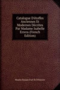 Catalogue D'etoffes Anciennes Et Modernes Decrites Par Madame Isabelle Errera (French Edition)