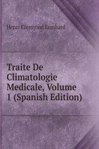 Traite De Climatologie Medicale, Volume 1 (Spanish Edition)