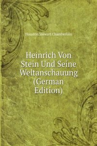 Heinrich Von Stein Und Seine Weltanschauung (German Edition)