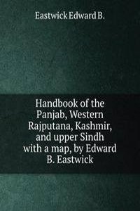 Handbook of the Panjab, Western Rajputana, Kashmir, and upper Sindh