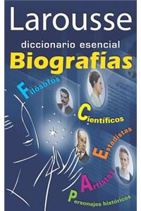 Larousse Diccionario Esencial Biografias