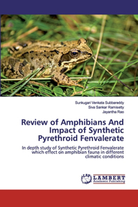 Review of Amphibians And Impact of Synthetic Pyrethroid Fenvalerate