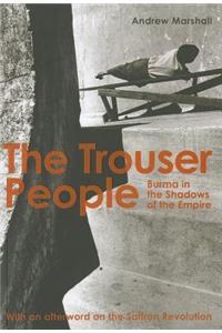 The Trouser People: Burma in the Shadows of the Empire