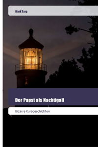 Papst als Nachtigall