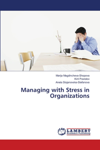 Managing with Stress in Organizations