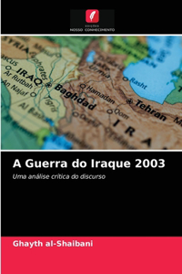 A Guerra do Iraque 2003