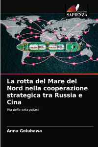 rotta del Mare del Nord nella cooperazione strategica tra Russia e Cina