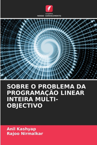 Sobre O Problema Da Programação Linear Inteira Multi-Objectivo