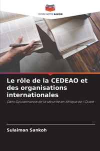 rôle de la CEDEAO et des organisations internationales