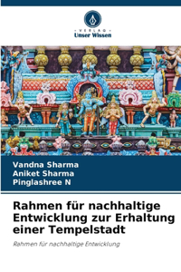 Rahmen für nachhaltige Entwicklung zur Erhaltung einer Tempelstadt