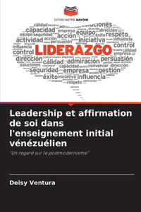 Leadership et affirmation de soi dans l'enseignement initial vénézuélien