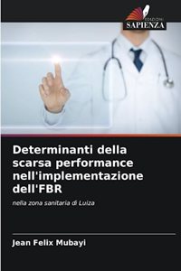 Determinanti della scarsa performance nell'implementazione dell'FBR