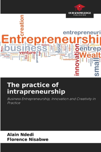 practice of intrapreneurship