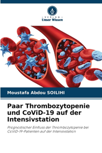 Paar Thrombozytopenie und CoViD-19 auf der Intensivstation