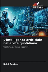 L'intelligenza artificiale nella vita quotidiana