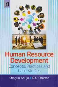 Human Resource Development: Concepts, Practices and Case Studies