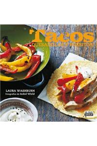 Tacos, Quesadillas Y Burritos