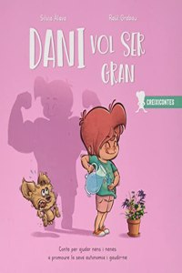 Dani vol ser gran: Autonomia