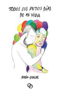 Todos Los Putos Días de Mi Vida