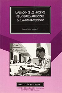 Evaluacion de los procesos de ensenanza-aprendizaje en el ambito universitario