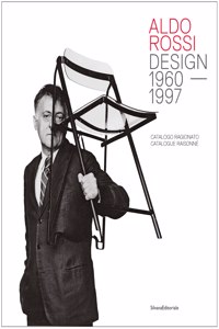 Aldo Rossi: Design 1960-1997