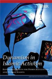 Dynamism in Islamic Activism