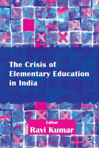 The Crisis of Elementary Education in India