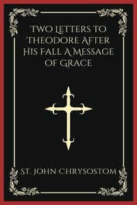 Two Letters to Theodore After His Fall A Message of Grace