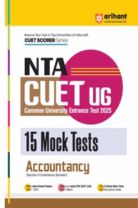 Arihant NTA CUET UG 2025 15 Mock Tests for Accountancy (Section II Commerce Domain) I Latest Solved Papers, Based on latest NTA CUET (UG) Exam Pattern, and Free 3 Online Mock Tests