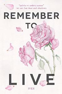 Remember to Live (Quignog Books)