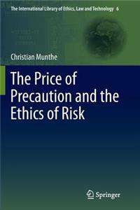 The Price of Precaution and the Ethics of Risk