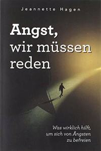 Angst, wir mussen reden