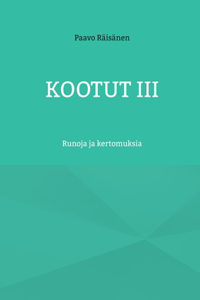 Kootut III