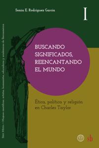 Buscando significados, reencantando el mundo