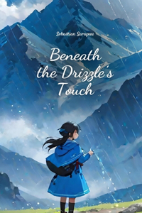 Beneath the Drizzle's Touch