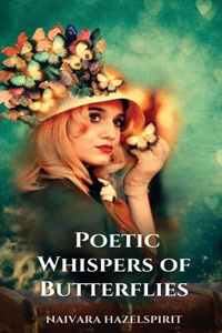 Poetic Whispers of Butterflies