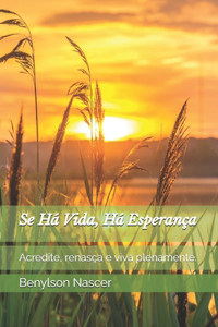 Se Há Vida, Há Esperança