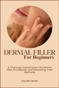 Dermal Fillers for Beginners