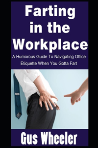Farting in the Workplace
