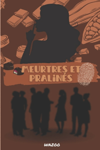 Meurtres et Pralinés