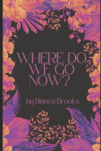Where do we go now?