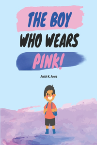 Boy Who Wears Pink!