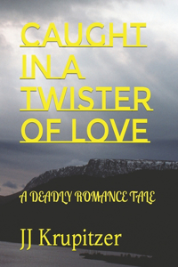 Caught in a Twister of Love